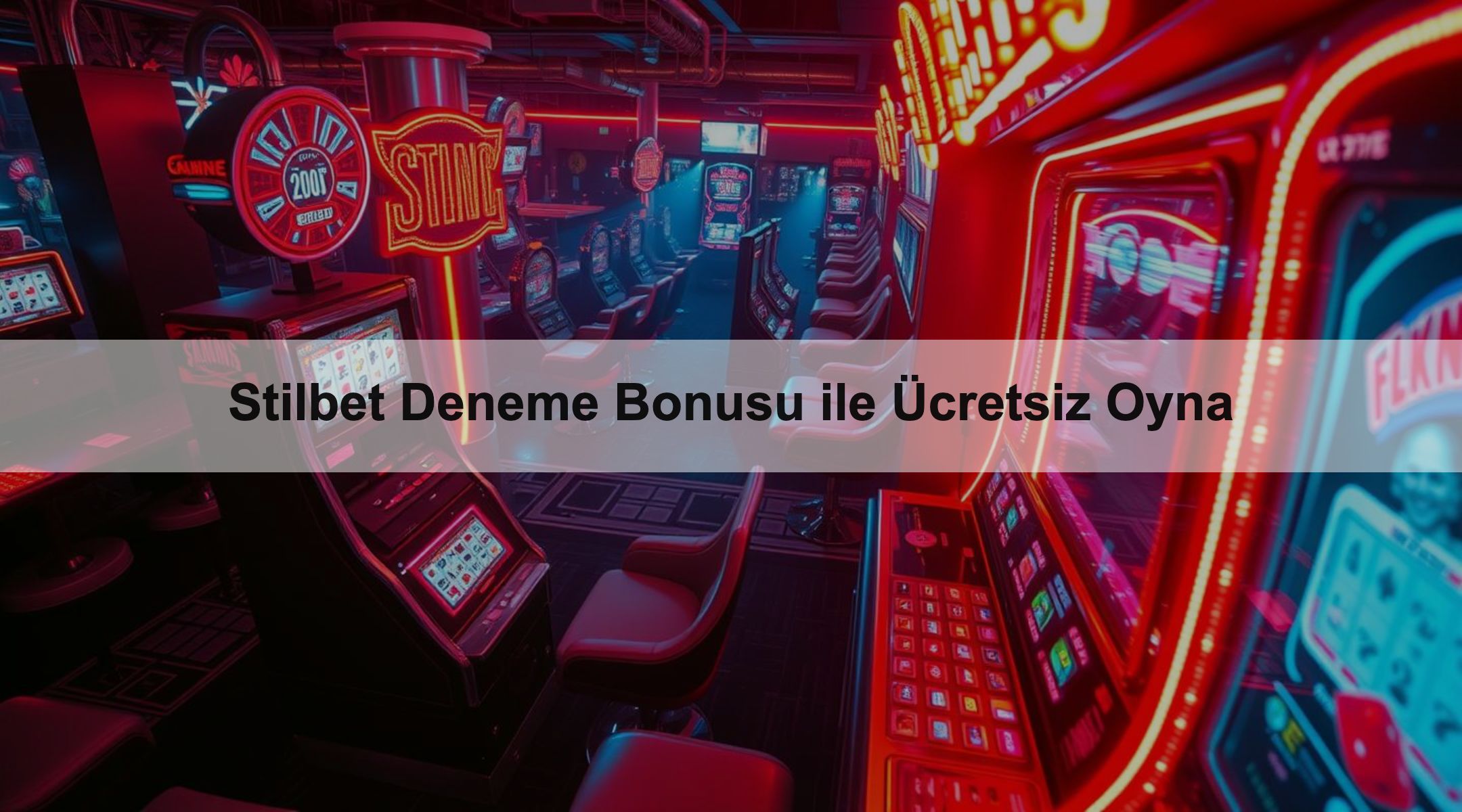Stilbet Deneme Bonusu ile Ücretsiz Oyna 1 Stilbet Deneme Bonusu ile Ücretsiz Oyna