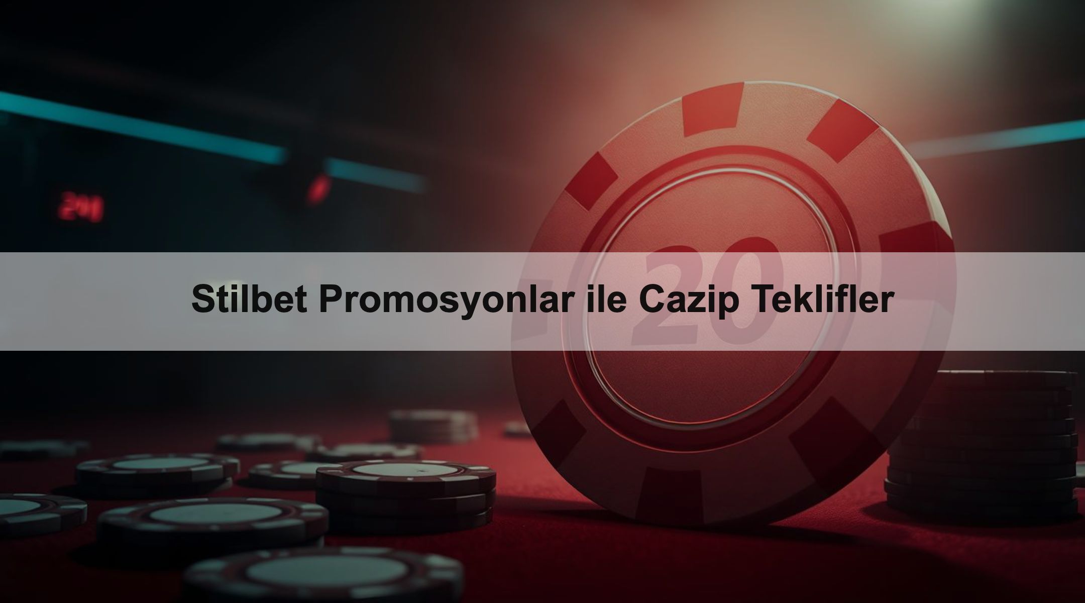 Stilbet Promosyonlar ile Cazip Teklifler 1 Stilbet Promosyonlar ile Cazip Teklifler